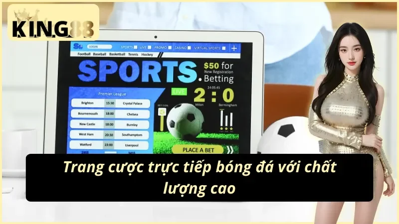 King88 Bóng Đá - Tỷ Lệ Cược Hấp Dẫn, Trực Tiếp Sắc Nét 5 King88 bóng đá phát trực tiếp các trận đấu chất lượng cao