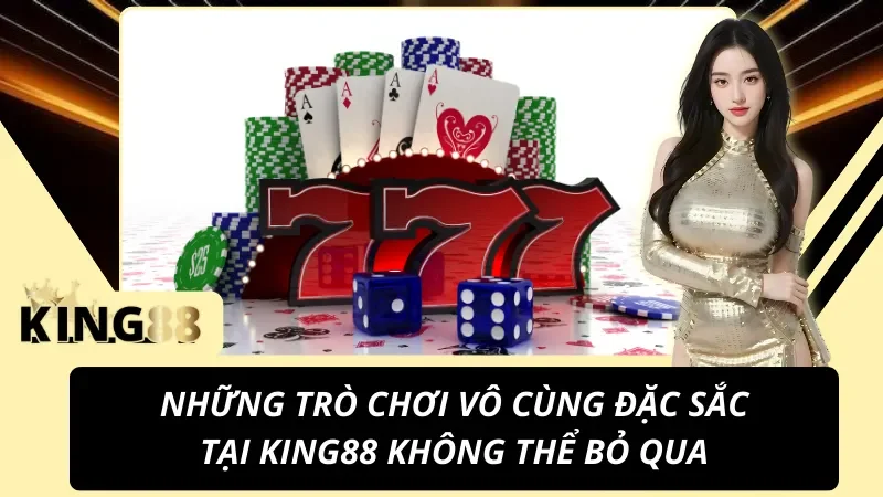 Trang Chủ 40 Những trò chơi vô cùng đặc sắc tại KING88 không thể bỏ qua